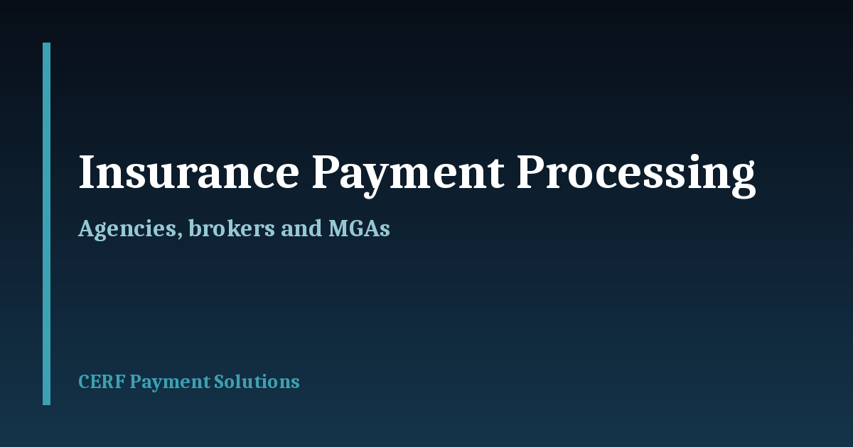 insurance payment processing for agencies, brokers and mgas